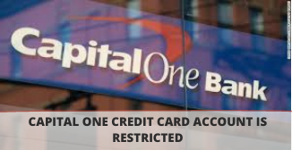 Photo of What is the reason for the restriction on my Capital One credit card account?