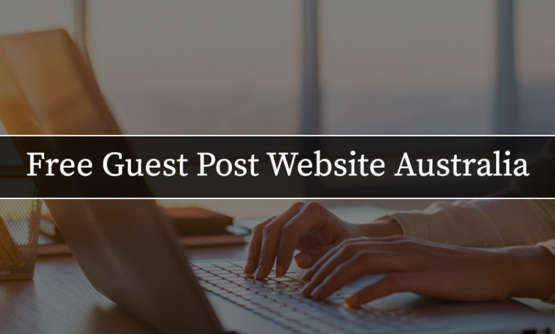 Free Guest Post Website Australia