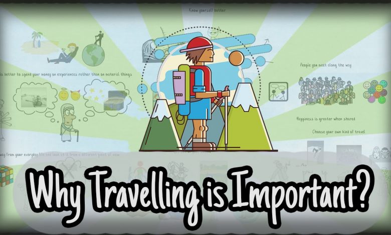 Why Travelling Is Important
