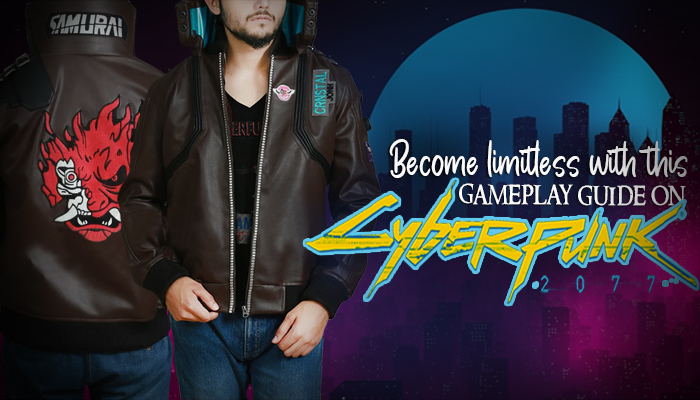 Become limitless with this Gameplay Guide on Cyberpunk 2077