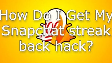Photo of How Do I Get My Snapchat streak back hack?