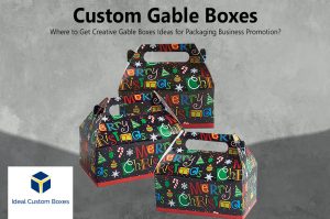 Where to Get Creative Custom Gable Boxes Ideas for Packaging Business Promotion
