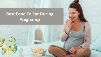 Photo of Best Foods To Eat During Pregnancy