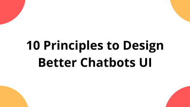 Photo of 10 Principles to Design Better Chatbots UI