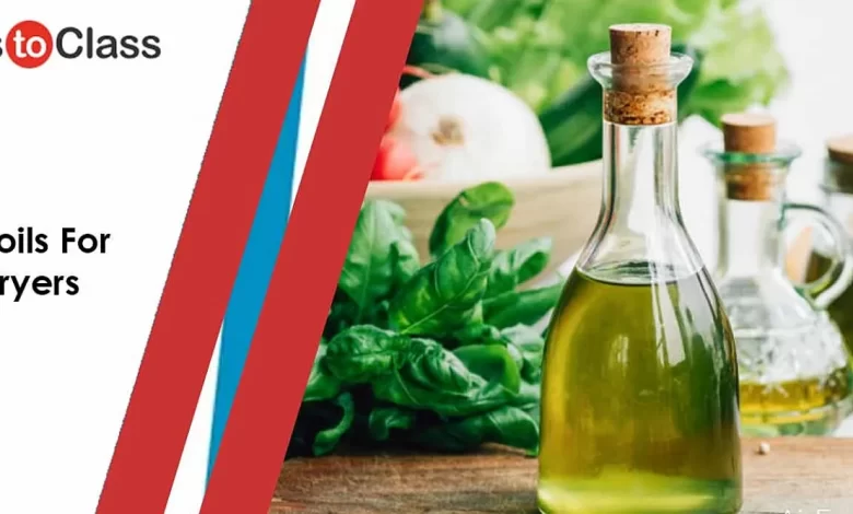 Best oils For Air Fryers