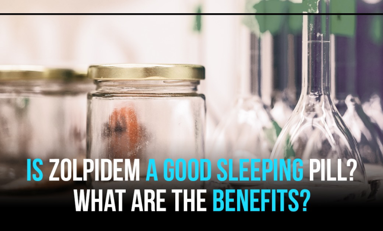 Is zolpidem a good sleeping pill? What are the benefits?