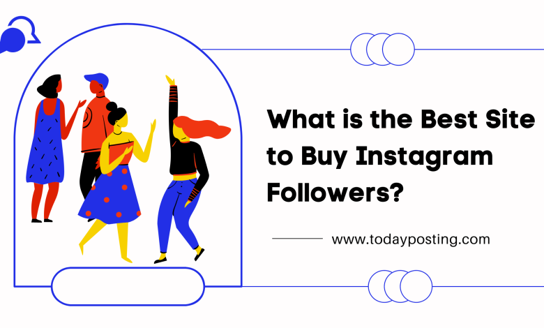 Best Site to Buy Instagram Followers