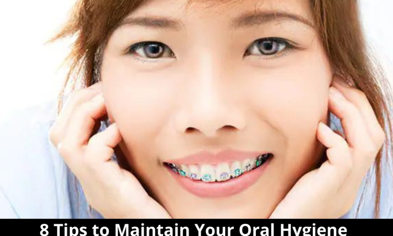 8 Tips to Maintain Your Oral Hygiene While Wearing Braces (5)