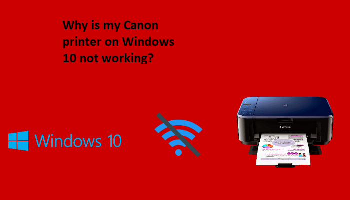 my Canon printer on Windows 10 not working