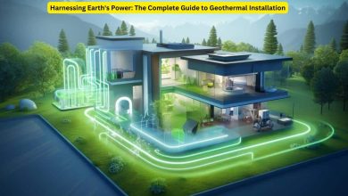 Photo of Harnessing Earth’s Power: The Complete Guide to Geothermal Installation